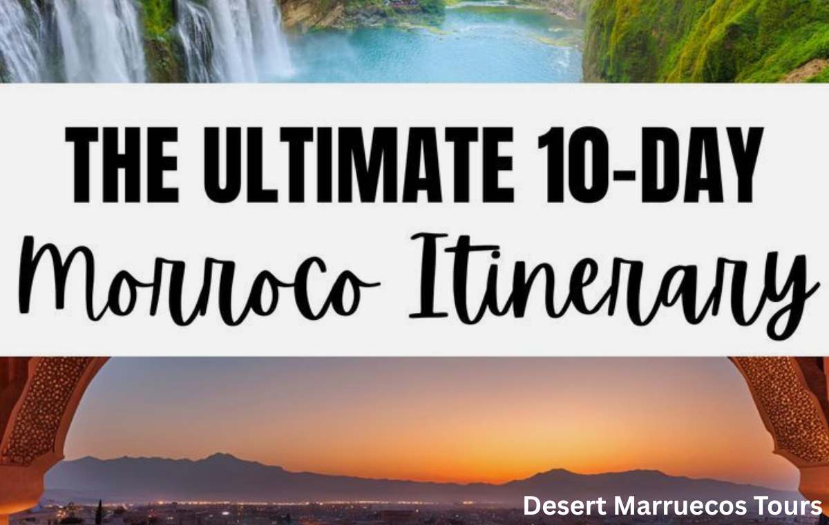 10-Day Morocco Itinerary: The Complete Day-by-Day Route, Costs & Map (2026)