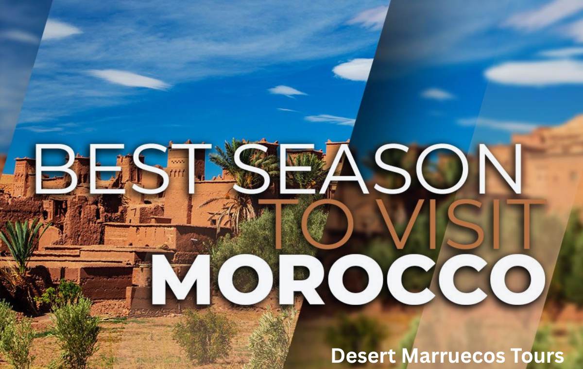 Best Time to Visit Morocco